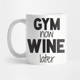 GYM now WINE later Mug